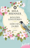 Mila Brenner: Boulder Lovestories - Märchenzauber ★★★★