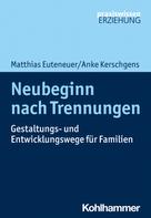 Matthias Euteneuer: Neubeginn nach Trennungen 