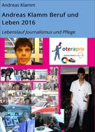 Andreas Klamm: Andreas Klamm Beruf und Leben 2016 