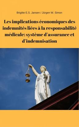 Les implications économiques des indemnités liées à la responsabilité médicale: système d'assurance et d'indemnisation