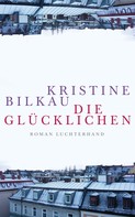Kristine Bilkau: Die Glücklichen ★★★★