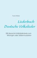 Frank Weber: Liederbuch (Deutsche Volkslieder) ★★★