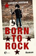 Gordon Korman: Born to Rock ★★★★★