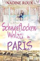 Nadine Roux: Schneeflockenwalzer in Paris ★★★★