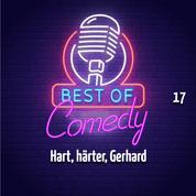 Best of Comedy: Hart, härter, Gerhard, Folge 17