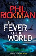Phil Rickman: The Fever of the World 