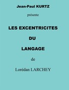Lorédan Larchey: les excentricités du langage 