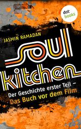 Soul Kitchen - Der Geschichte erster Teil - Das Buch vor dem Film