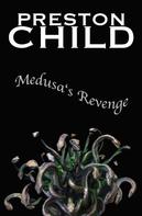 Preston Child: Medusa's Revenge 
