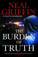 Neal Griffin: The Burden of Truth 