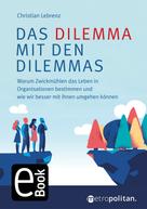 Christian Lebrenz: Das Dilemma mit den Dilemmas 