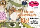 Sigrun Eder: So fliegt der Wuschelfloh aufs Klo! Die Geschichte vom windelfreien Spatzenkind 