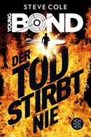 Steve Cole: Young Bond – Der Tod stirbt nie ★★★★