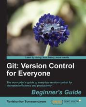 Git: Version Control for Everyone Beginner's Guide