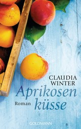 Aprikosenküsse - Roman
