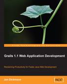 Jon Dickinson: Grails 1.1 Web Application Development 
