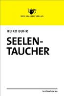 Heiko Buhr: Seelentaucher 