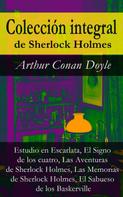 Arthur Conan Doyle: Colección integral de Sherlock Holmes (Estudio en Escarlata, El Signo de los cuatro, Las Aventuras de Sherlock Holmes, Las Memorias de Sherlock Holmes, El Sabueso de los Baskerville) 