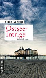 Ostsee-Intrige - Kriminalroman