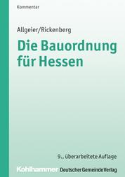 Die Bauordnung für Hessen - Kommentar der Hessischen Bauordnung mit Zeichnungen zu den Gebäudeklassen, zum Vollgeschossbegriff und zu den Abstandsregelungen