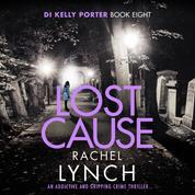 Lost Cause - An addictive and gripping crime thriller