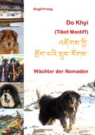 Birgit Primig: Do Khyi (Tibet Mastiff) 