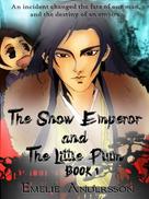 Emelie Andersson: The Snow Emperor and The Little Plum 