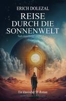 Erich Dolezal: Reise durch die Sonnenwelt: Ein klassischer Science-Fiction-Roman 