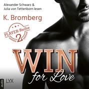 Win for Love - The Player, Teil 2 (Ungekürzt)