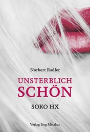 Unsterblich schön - SOKO HX