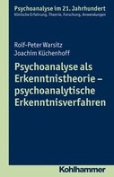 Rolf-Peter Warsitz: Psychoanalyse als Erkenntnistheorie - psychoanalytische Erkenntnisverfahren 