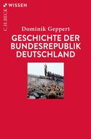Dominik Geppert: Geschichte der Bundesrepublik Deutschland 