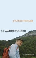 Franz Hohler: 52 Wanderungen ★★★★★