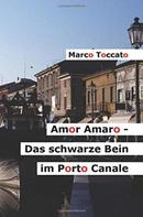 Marco Toccato: Amor Amaro - Das schwarze Bein im Porto Canale 