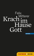 Felix Mitterer: Krach im Hause Gott ★★★★★