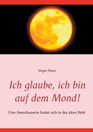 Jürgen Mann: Ich glaube, ich bin auf dem Mond! 