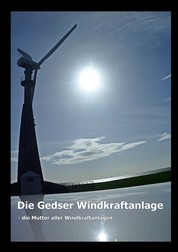 Die Gedser Windkraftanlage - - die Mutter aller Windkraftanlagen