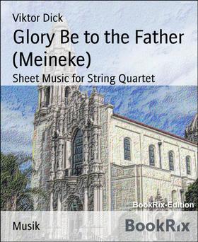 Glory Be to the Father (Meineke)