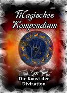 Frater LYSIR: Magisches Kompendium - Die Kunst der Divination ★★★★★