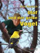 Erik Neutsch: Olaf und der gelbe Vogel 