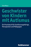 Inez Maus: Geschwister von Kindern mit Autismus 