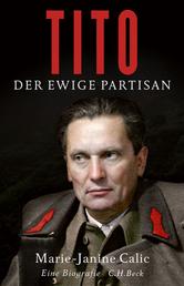 Tito - Der ewige Partisan
