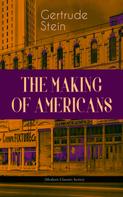 Gertrude Stein: THE MAKING OF AMERICANS (Modern Classics Series) 