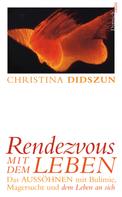 Christina Didszun: Rendezvous mit dem Leben ★★
