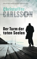 Christoffer Carlsson: Der Turm der toten Seelen ★★★★