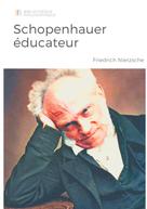 Friedrich Nietzsche: Schopenhauer éducateur 