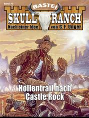 Skull-Ranch 70 - Höllentrail nach Castle Rock