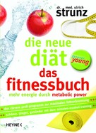 Ulrich Strunz: Die neue Diät – Das Fitnessbuch ★★★★