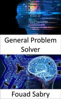 Fouad Sabry: General Problem Solver 