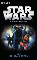 Vonda N. McIntyre: Star Wars™: Der Kristallstern 